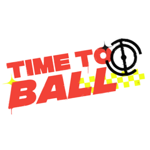 Time To Ball