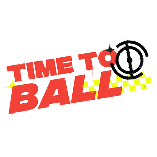 Time To Ball